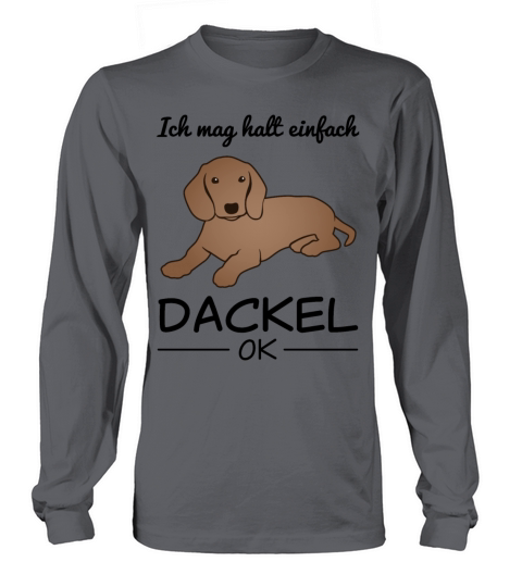 Dachshund Badger Dog Lover Quote Gift Long sleeved Unisex