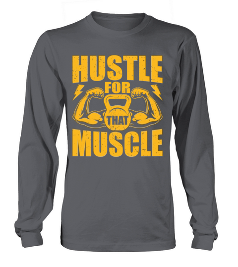 Hustle For That Muscle Workout Long sleeved Unisex