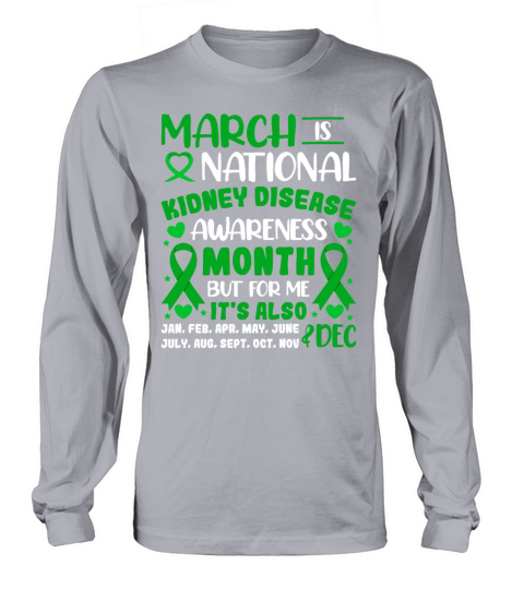 March Is National Kidney Disease Awareness Month M Long sleeved Unisex