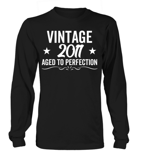 Vintage 2011 Aged To Perfection Long sleeved Unisex