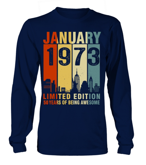 Vintage January 1973 50 Years Of Being Awesome Long sleeved Unisex