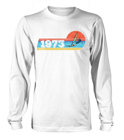 Windsurfer board surf-sail Vintage 1973 Birthday Long sleeved Unisex