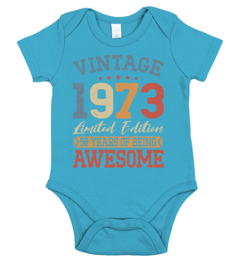 50th birthday vintage 1973 50 years being awesome Short Sleeve Baby One-Piece