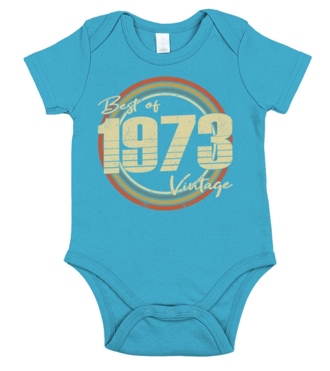 50th birthday vintage 1973 best of 1973 Short Sleeve Baby One-Piece