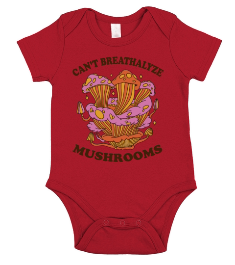 For Mushroom Lovers Cant Breathalyze Mushrooms Short Sleeve Baby One-Piece