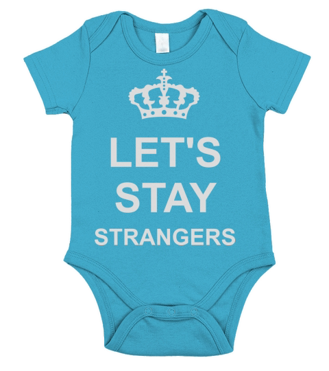 lets stay strangers quote Short Sleeve Baby One-Piece