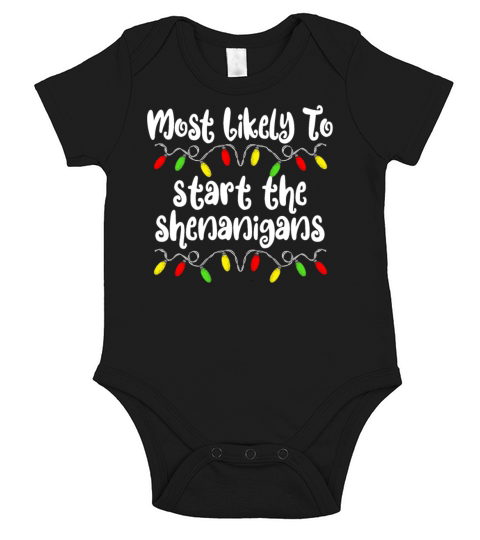 Most Likely To Start The Shenanigans Christmas Short Sleeve Baby One-Piece