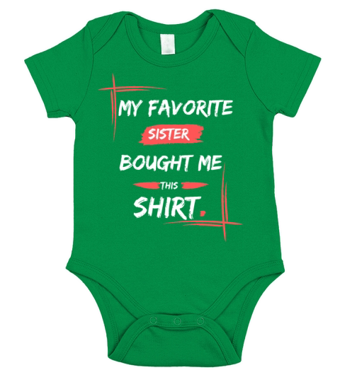 My Favorite Sister Bought Me This Tee Funny Sister Short Sleeve Baby One-Piece