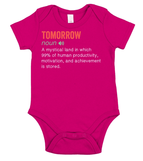 Tomorrow Noun Funny humor quote Short Sleeve Baby One-Piece
