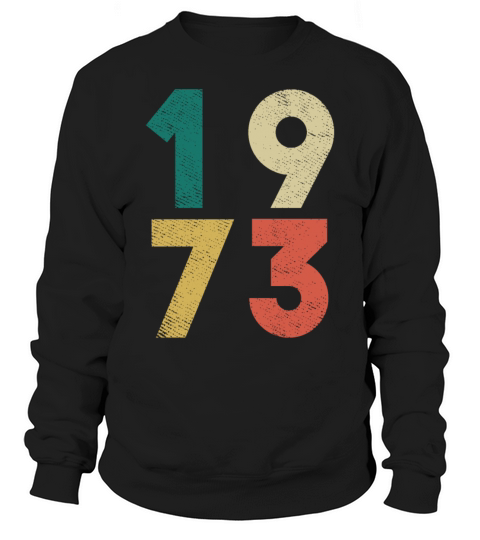 1973 Vintage Birthday Retro Sweatshirt Unisex