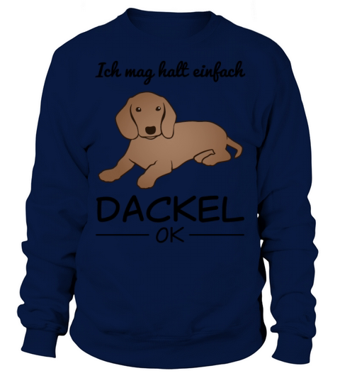 Dachshund Badger Dog Lover Quote Gift Sweatshirt Unisex