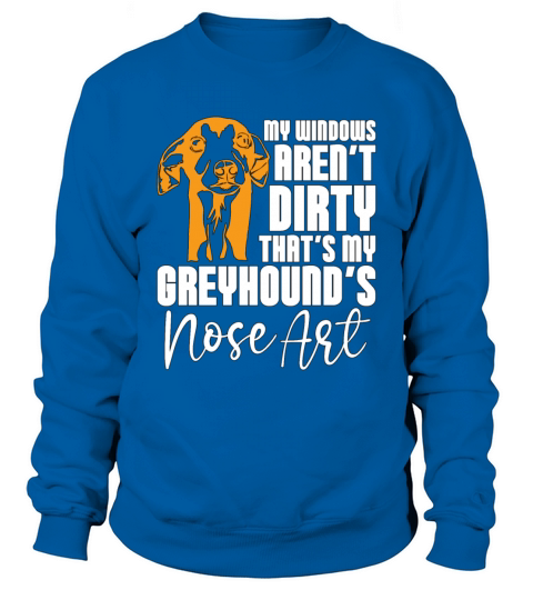 Greyhound Racing My Windows Rescue Greyhound Racer Sweatshirt Unisex