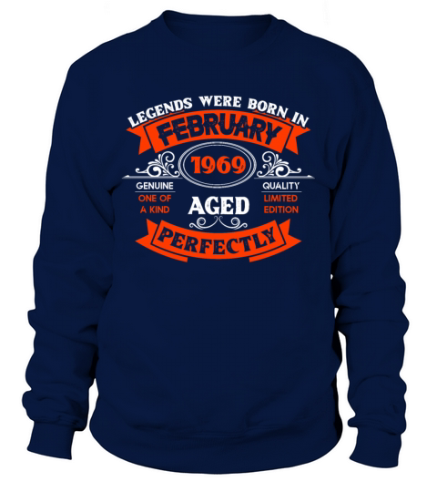 Legends Were Born In February 1969 Birthday Sweatshirt Unisex