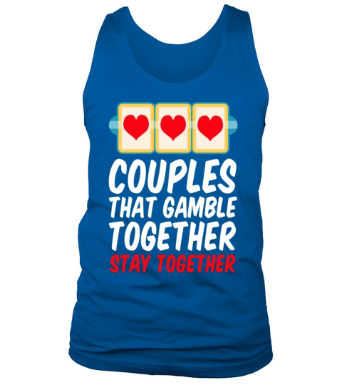 Funny Gambling Gambler Casino Gamble Couple Tank Top Unisex