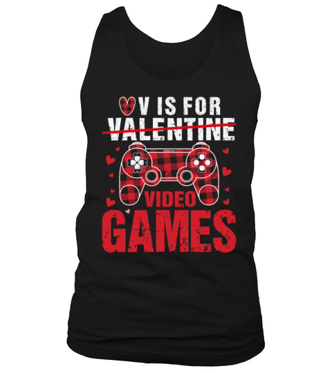 Funny V Is For Video Games Valentines Day Gamer Tank Top Unisex