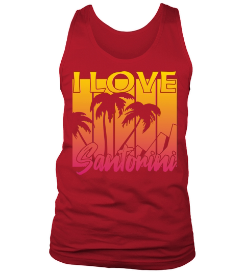 I love Santorini Tank Top Unisex