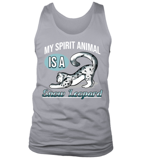 My Spirit Animal Is A Snow Leopard Tank Top Unisex