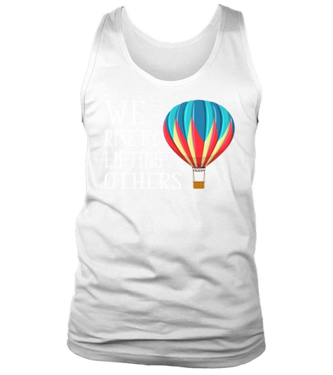 We Rise By Lifting Others Inspirational Quote Tank Top Unisex
