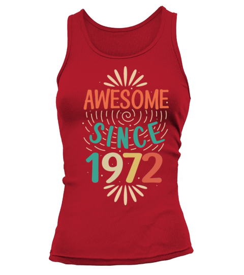 Awesome since 1972 50th Birthday Fiftieth Gift Tank top Woman