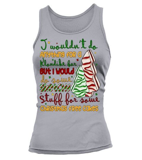 I Wouldnt Do Anything For A Klondike Bar Tank top Woman
