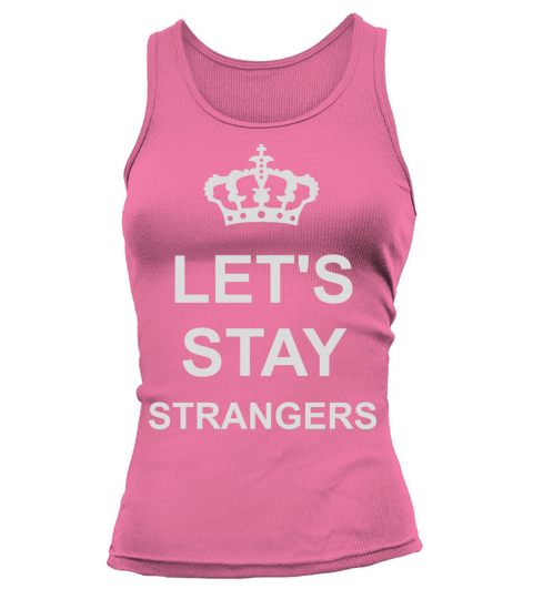 lets stay strangers quote Tank top Woman