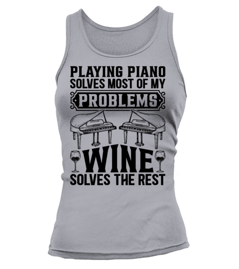 Playing Piano Solves Most Of My Problems - Piano P Tank top Woman