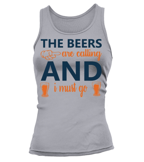 The Beers are calling And I must go Tank top Woman