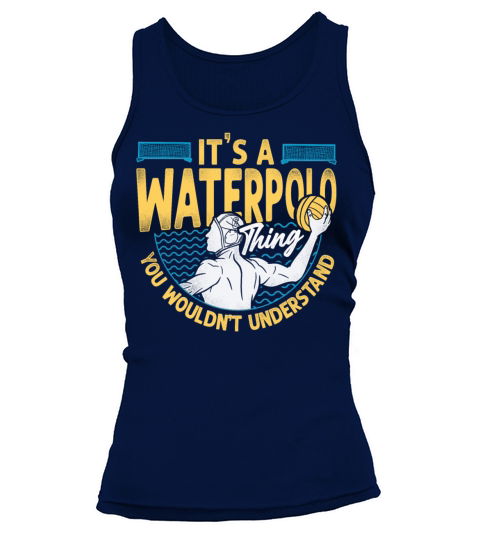 Water Polo Vintage Its A Water Tank top Woman