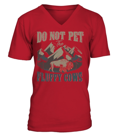 Do Not Pet The Fluffy Cows V-Neck T-shirt