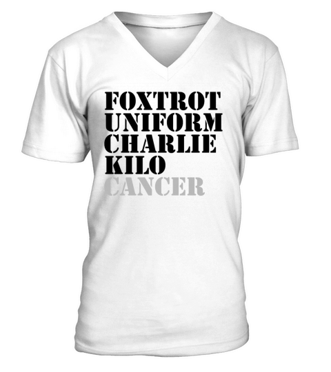Foxtrot Uniform Charlie Kilo Cancer Fuck Cancer V-Neck T-shirt