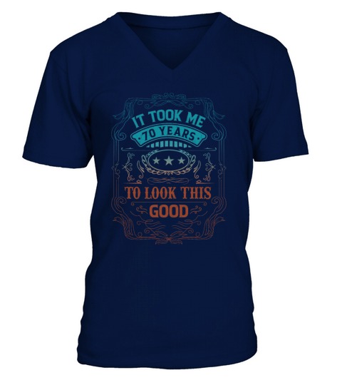 It Took Me 70 Years Adult Humor Sayings Old People V-Neck T-shirt