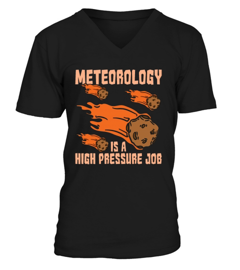 Meteorology Is A High Pressure Science Forecasting V-Neck T-shirt