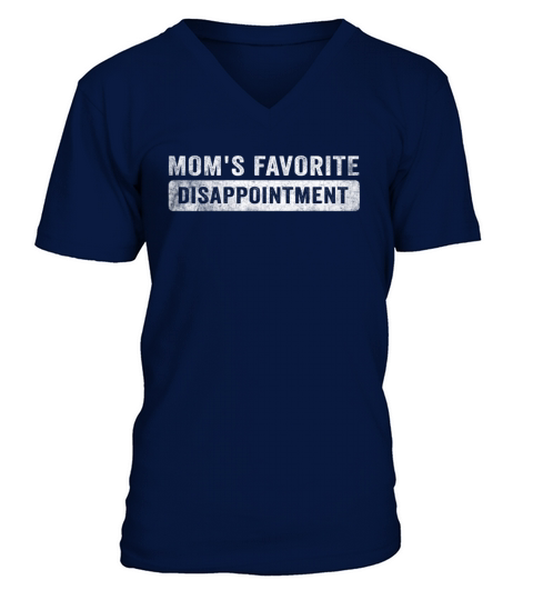 Moms Favorite Disappointment Mom Life Mama Mother V-Neck T-shirt