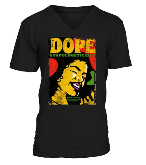 Unapologetically Dope Black History Month African V-Neck T-shirt