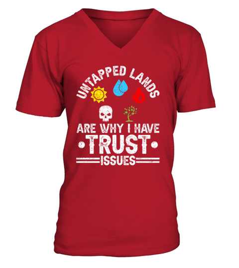 Untapped Lands Trust Issues Funny Magic Geek TCG V-Neck T-shirt