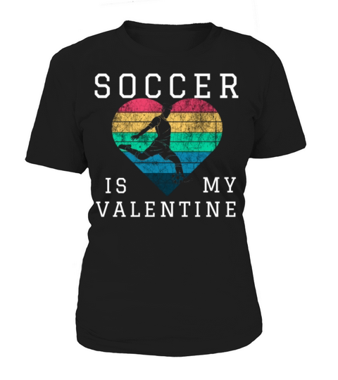 SOCCER IS MY VALENTINE retro heart 359 Women's T-Shirt