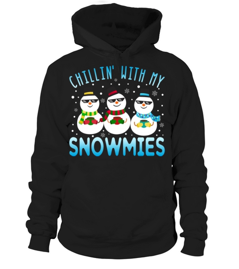 Funny Chillin With My Snowmies Christmas Pun Hoodie Unisex