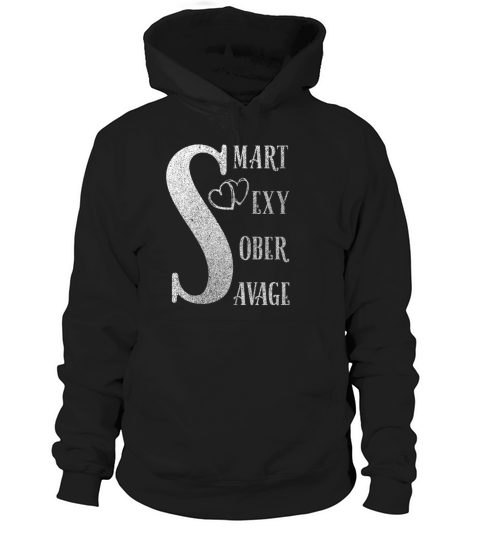 SMART SEXY SOBER SAVAGE Hoodie Unisex