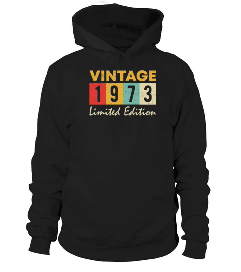 Vintage 1973 Limited Edition 50th Birthday Gift Hoodie Unisex