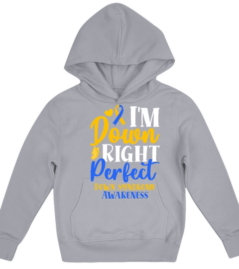 Down Right Perfect World Down Syndrome Awareness D Kids Hoodie