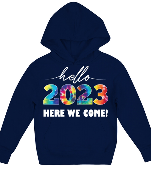 Tie Dye Hello 2023 Here We Come Reunion Party Kids Hoodie
