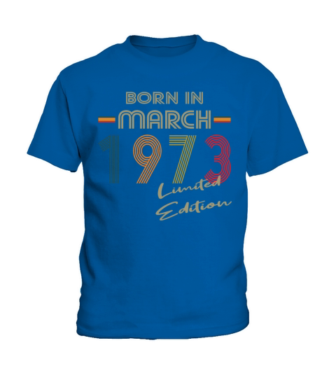 50th birthday born in march 1973 limited edition Kids T-Shirt