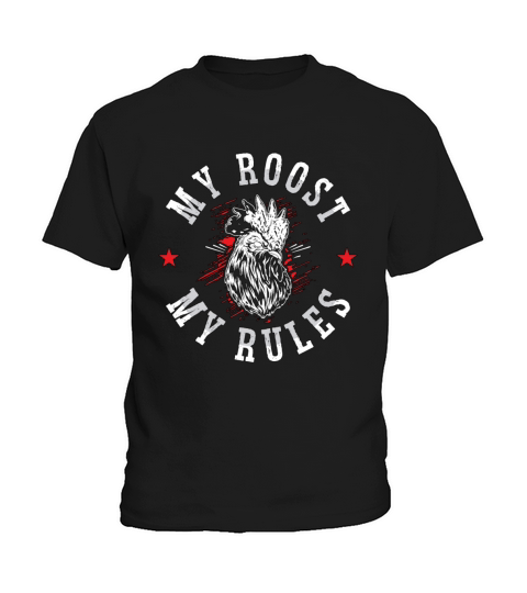 Cock My Roost My Rules Chicken Farming Cock Lover Kids T-Shirt