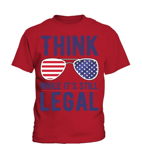 Flag USA Glasses Think While Its Still Legal Kids T-Shirt