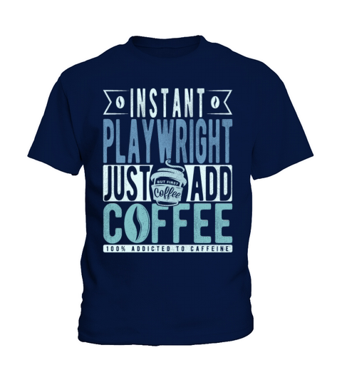 Instant Playwright Just Add Coffee Kids T-Shirt