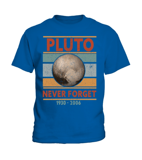 Never Forget Pluto Design Retro Style Funny Space Kids T-Shirt