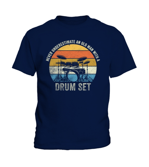 Never Underestimate An Old Man With A Drum Set Kids T-Shirt