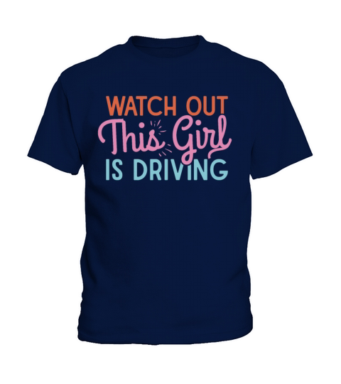 Watch Out This Girl Is Driving - Driving Exam Kids T-Shirt