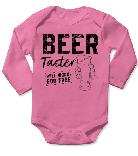 Beer taster works for free Long Sleeve Baby One-Piece