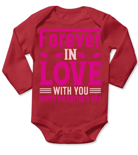 Forever In Love With You Happy Valentine s Day Long Sleeve Baby One-Piece
